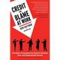 Credit and Blame at Work: How Better Assessment Can Improve Individual, Team and Organizational Success - Paperback