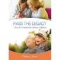 Pass the Legacy: 7 Keys for Grandparents Making a Difference - Hardcover