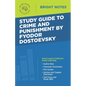 Study Guide to Crime and Punishment by Fyodor Dostoyevsky - Paperback