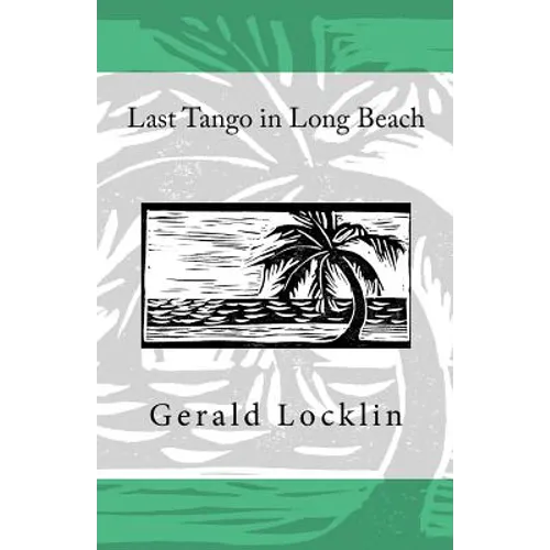 Last Tango in Long Beach - Paperback