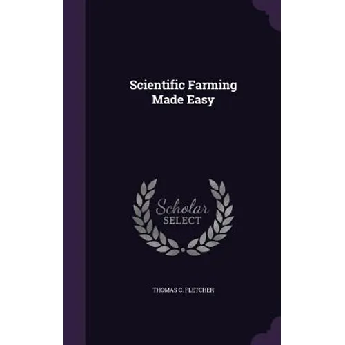 Scientific Farming Made Easy - Hardcover