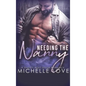 Needing the Nanny: A Daddy Next Door Romance - Hardcover