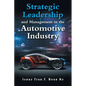 Strategic Leadership and Management in the Automotive Industry - Paperback