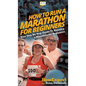 How To Run a Marathon For Beginners: Your Step By Step Guide To Running a Marathon for Beginners - Hardcover