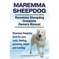 Maremma Sheepdog. Maremma Sheepdog Complete Owners Manual. Maremma Sheepdog book for care, costs, feeding, grooming, health and training. - Paperback
