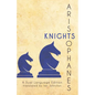 Aristophanes' Knights: A Dual Language Edition - Paperback