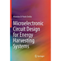 Microelectronic Circuit Design for Energy Harvesting Systems - Paperback