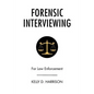 Forensic Interviewing: For Law Enforcement - Paperback