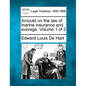 Arnould on the law of marine insurance and average. Volume 1 of 2 - Paperback