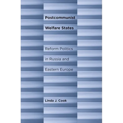 Postcommunist Welfare States: Reform Politics in Russia and Eastern Europe - Hardcover