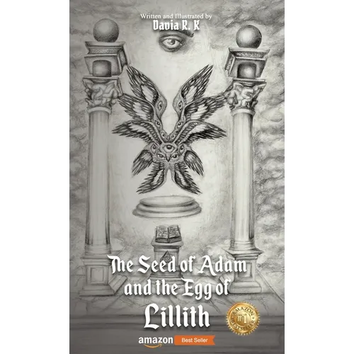 The Seed of Adam and the Egg of Lillith - Hardcover