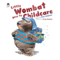 Little Wombat goes to Childcare - Paperback