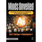 Minds Unveiled: Exploring the Effects of Generative AI on Business Behavior - Paperback