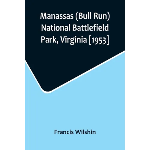 Manassas (Bull Run) National Battlefield Park, Virginia [1953] - Paperback