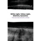 White Light, Yellow Light, Districts, Dynamics: The Socioeconomic Divide - Hardcover