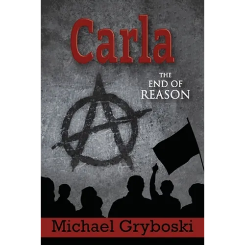 Carla The End of Reason - Paperback