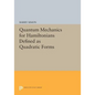 Quantum Mechanics for Hamiltonians Defined as Quadratic Forms - Paperback