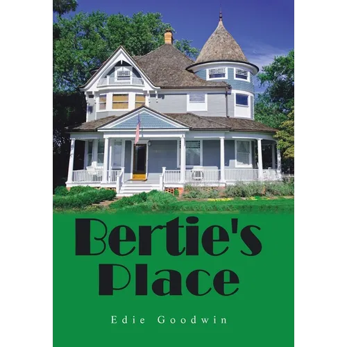 Bertie's Place - Hardcover
