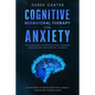 Cognitive Behavioral Therapy for Anxiety - Paperback