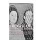 The Case of Julius and Ethel Rosenberg: The History of America's Most Controversial Espionage Trial - Paperback