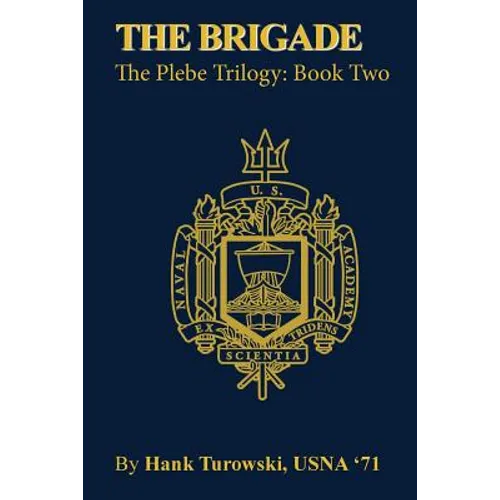 The Brigade: Book 2 of the Plebe Trilogy - Paperback