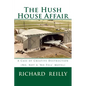 The Hush House Affair: Creative Destruction (Not A 'No Tell' Motel) - Paperback