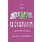 The First Leadership Manifesto: Ideas and inspirations from leaders; Lead effectively with the yes we can attitude - Paperback