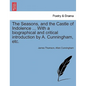 The Seasons, and the Castle of Indolence ... with a Biographical and Critical Introduction by A. Cunningham, Etc. - Paperback