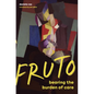 Fruto: Bearing the Burden of Care - Paperback