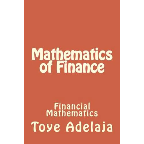 Mathematics of Finance: Financial Mathematics - Paperback