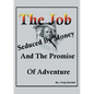 The Job, Seduced By Money And The Promise of Adventure - Paperback