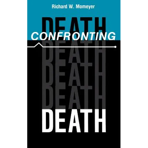 Confronting Death - Hardcover