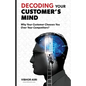 Decoding Your Customer's Mind - Paperback