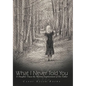 What I Never Told You: A Daughter Traces the Wartime Imprisonment of Her Father - Hardcover