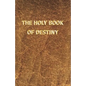 The Holy Book of Destiny - Paperback