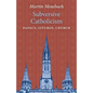 Subversive Catholicism: Papacy, Liturgy, Church - Paperback