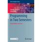 Programming in Two Semesters: Using Python and Java - Hardcover