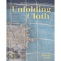 Unfolding Cloth: Inspiration from Historical Textiles - Hardcover