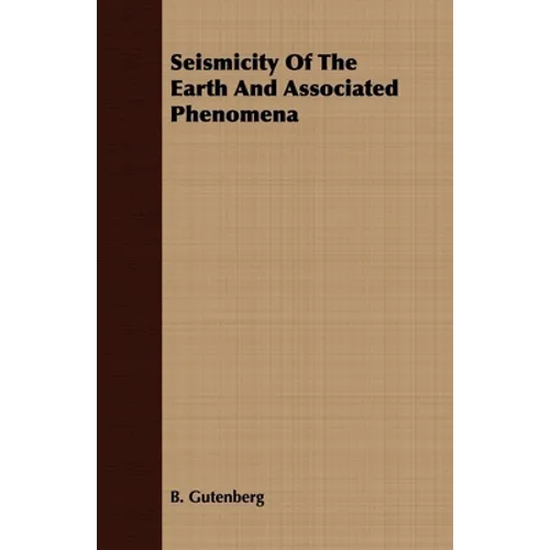 Seismicity Of The Earth And Associated Phenomena - Paperback