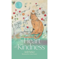The Heart of Kindness - Hardcover