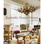 Romantic French Homes - Hardcover