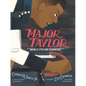 Major Taylor: World Cycling Champion - Hardcover