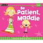 Be Patient, Maddie - Paperback