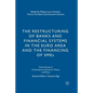 The Restructuring of Banks and Financial Systems in the Euro Area and the Financing of SMEs - Paperback