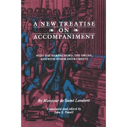 New Treatise on Accompaniment: With the Harpsichord, the Organ, and with Other Instruments - Paperback