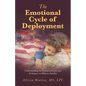 The Emotional Cycle of Deployment: Understanding the Emotional Cycle and Its Impact on Military Families - Paperback