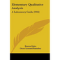 Elementary Qualitative Analysis: A Laboratory Guide (1916) - Paperback