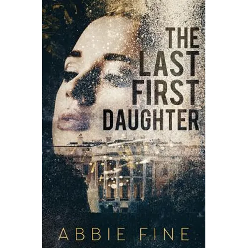 The Last First Daughter - Paperback