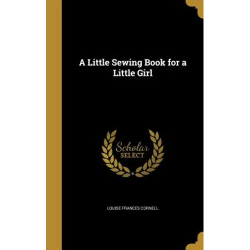 A Little Sewing Book for a Little Girl - Hardcover