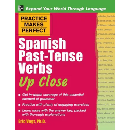 Practice Makes Perfect Spanish Past-Tense Verbs Up Close - Hardcover